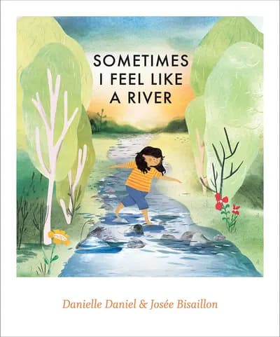 Sometimes I Feel Like a River, illustration by Josée Bisaillon
