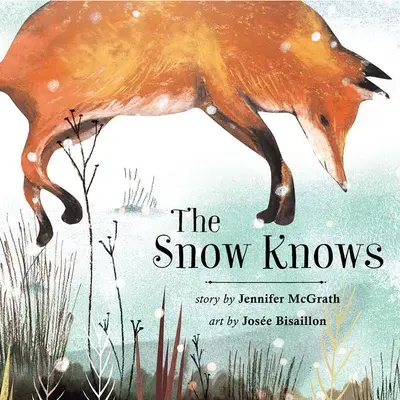 The Snow Knows, illustration by Josée Bisaillon