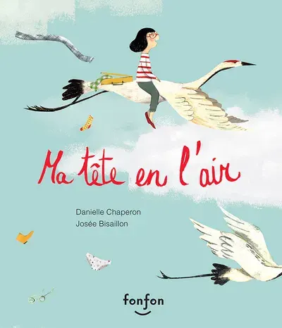 Ma tête en l’air, illustration by Josée Bisaillon